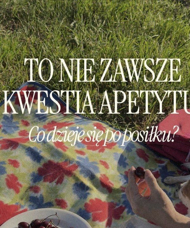 To nie zawsze kwestia apetytu